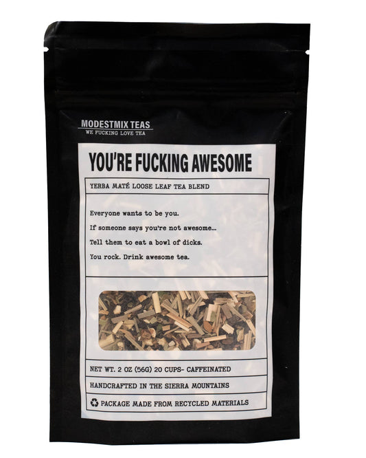 You're Fucking Awesome Tea Blend