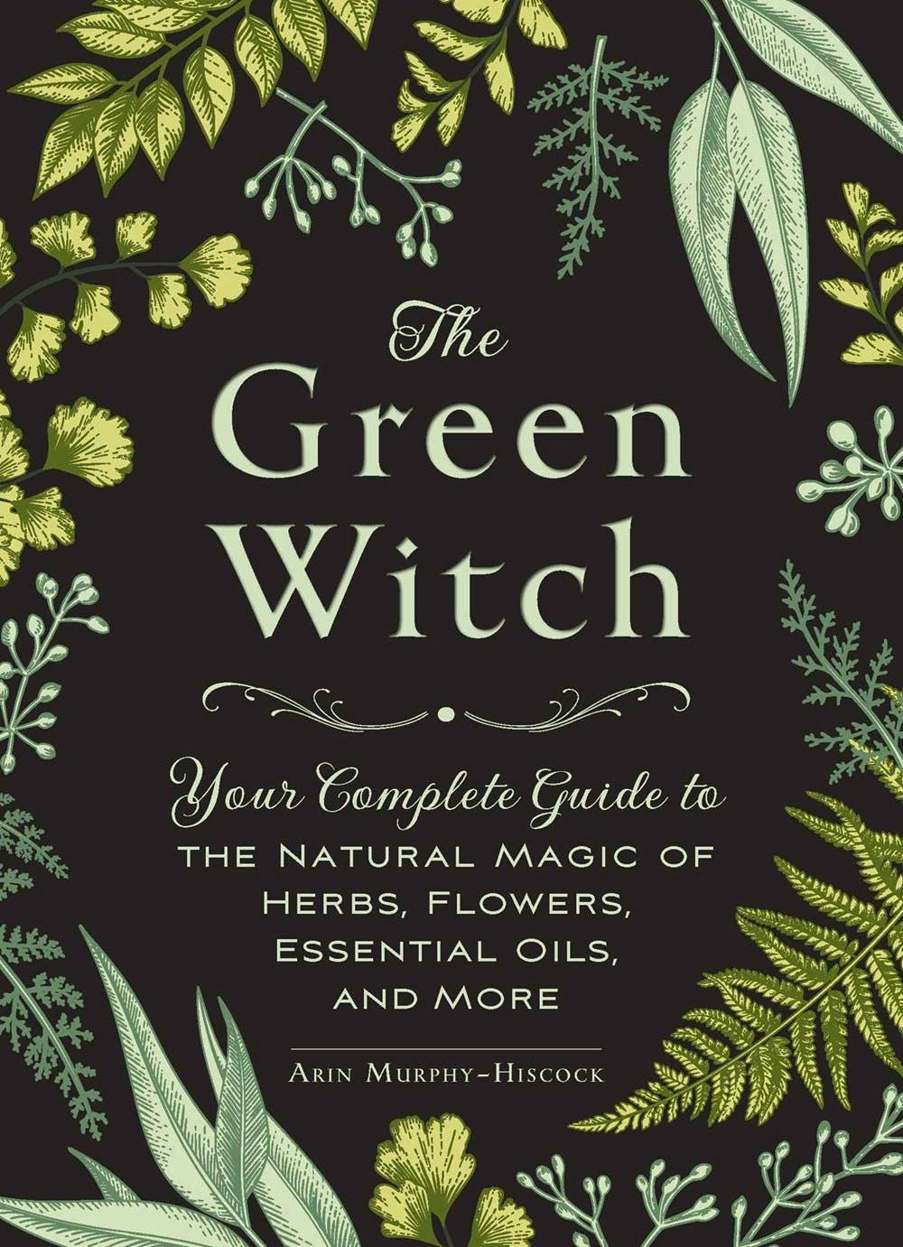 The Green Witch: Your Complete Guide