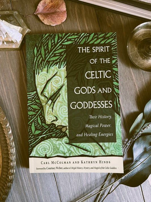 The Spirit of the Celtic Gods and Goddesses